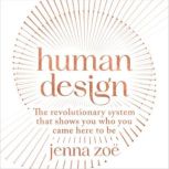 Human Design, Jenna Zoe