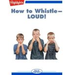 How to WhistleLOUD!, Tim Hensley