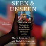 Seen and Unseen, Marc Lamont Hill