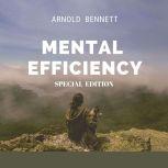 Mental Efficiency Special Edition, Arnold Bennett