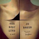 The Body Lies A novel, Jo Baker