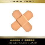 The Old Nurses Story, Elizabeth Gaskell