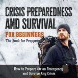 Crisis Preparedness and Survival for ..., Jonas Sandersfeld