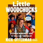 Little Woodchucks, Nick Offerman