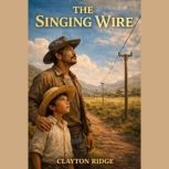 The Singing Wire, Clayton Ridge