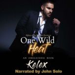 One Wild Heat, Kelex