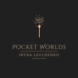 Pocket Worlds, Iryna Levchenko