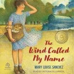 The Wind Called My Name, Mary Louise Sanchez
