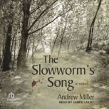 The Slowworms Song, Andrew Miller