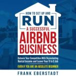 How to Set Up and Run a Successful Ai..., Frank Eberstadt