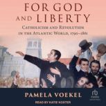 For God and Liberty, Pamela Voekel
