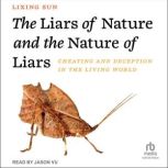 The Liars of Nature and the Nature of..., Lixing Sun