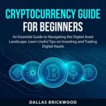 Cryptocurrency Guide for Beginners, Dallas Brickwood