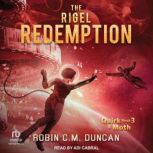 The Rigel Redemption, Robin C.M. Duncan