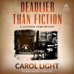 Deadlier Than Fiction, Carol Light