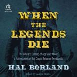 When the Legends Die, Hal Borland