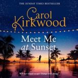 Meet Me at Sunset, Carol Kirkwood