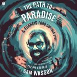 The Path to Paradise, Sam Wasson