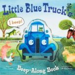 Little Blue Trucks BeepAlong Book, Alice Schertle