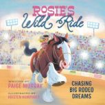 Rosies Wild Ride, Paige Murray