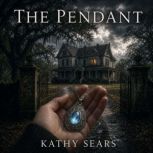 The Pendant, Kathy Sears