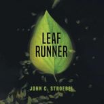 Leaf Runner, John C Stroebel
