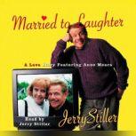 Married to Laughter, Jerry Stiller