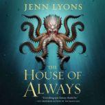 The House of Always, Jenn Lyons