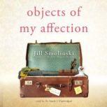 Objects of My Affection, Jill Smolinski