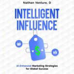 Intelligent Influence, Nathan Venture, D