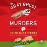 The Gray Ghost Murders, Keith McCafferty