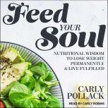 Feed Your Soul, Carly Pollack