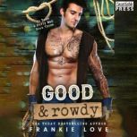 Good and Rowdy, Frankie Love