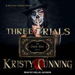 Three Trials, Kristy Cunning