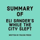Summary of Eli Sanders's While the City Slept, Falcon Press