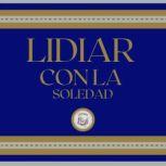 Lidiar con la Soledad, LIBROTEKA