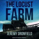 The Locust Farm, Jeremy Dronfield
