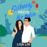 Bethany Meets Her Match, Lisa Lin