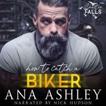 How to Catch a Biker, Ana Ashley