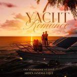 Yacht Romance, Arden Janessa Cole