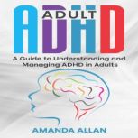 Adult ADHD, Amanda Allan