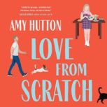 Love from Scratch, Amy Hutton