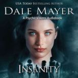 Insanity, Dale Mayer