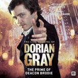 The Confessions of Dorian Gray - The Prime of Deacon Brodie, Roy Gill