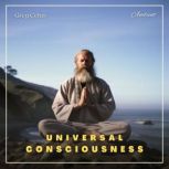 Universal Consciousness, Greg Cetus