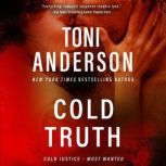 Cold Truth, Toni Anderson