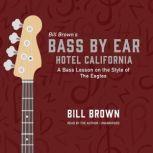 Hotel California, Bill Brown Jr.