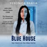 Blue House, Veronica Braila