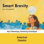 Smart Brevity by Jim VandeHei, American Classics