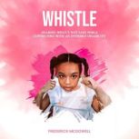Whistle, Frederick McDowell
